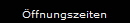 ffnungszeiten